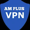 AM PLUS VPN