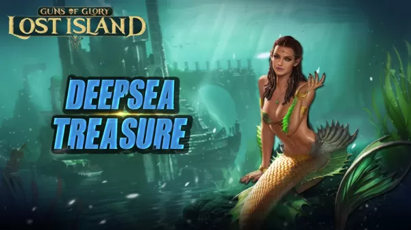blog-image-GunsofGloryLostIsland_Guide_DeepseaTreasureEvent_EN02