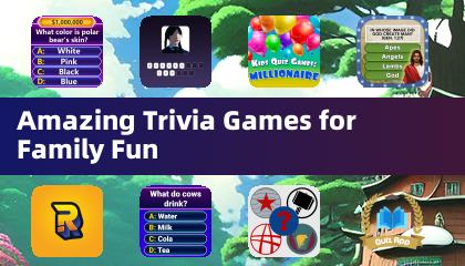 Amazing Trivia Games for Family Fun