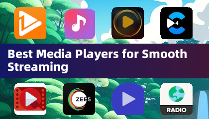 Best Media Players for Smooth Streaming