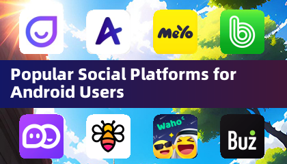 Popular Social Platforms for Android Users