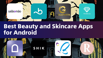 Best Beauty and Skincare Apps for Android