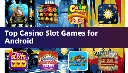 Nangungunang mga laro ng slot ng casino para sa Android