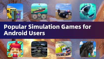 Beliebte Simulationsspiele für Android -Benutzer