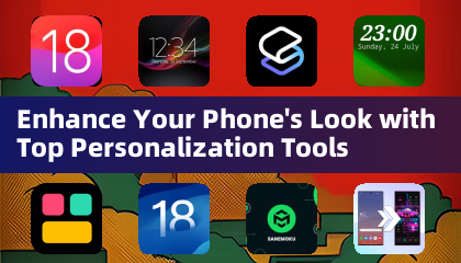 Mejora la apariencia de tu teléfono con las mejores herramientas de personalización