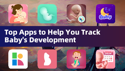 Top Apps to Help You Track Baby's Development