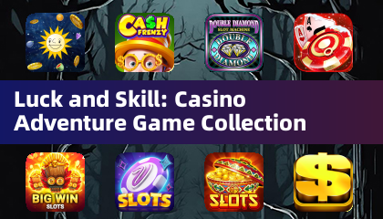 Luck and Skill: Коллекция Казино-приключений