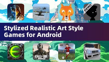 Juegos con Estilo Artístico Realista Estilizado para Android