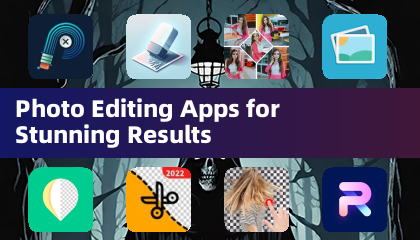Photo Editing Apps für atemberaubende Ergebnisse