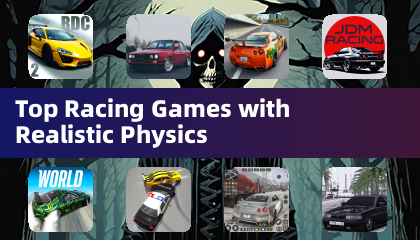 Top Racing Games with Realistic Physics