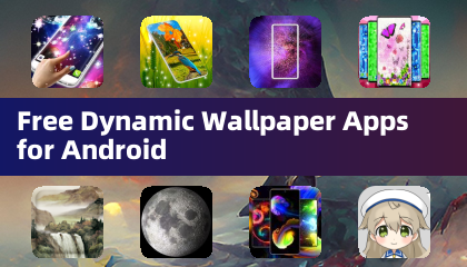Free Dynamic Wallpaper Apps for Android