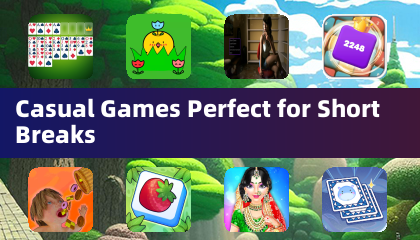 Casual Games Perfect for Short Breaks