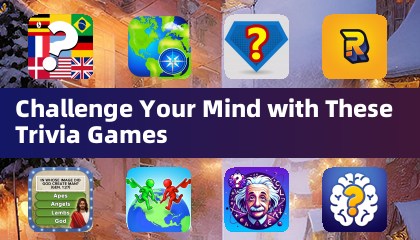 Challenge Your Mind with These Trivia Games