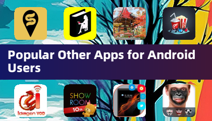 Popular Other Apps for Android Users