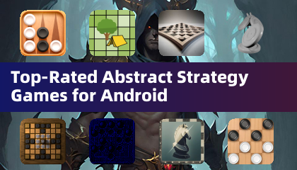 Top-Rated Abstract Strategy Games for Android