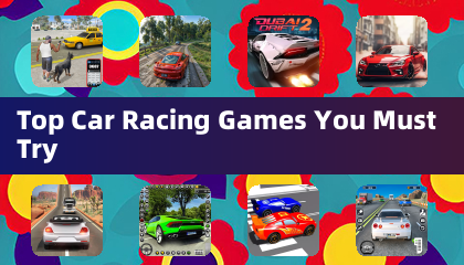 Top Car Racing Games You Must Try