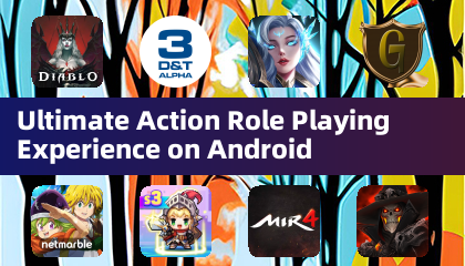 Android平台终极动作角色扮演体验