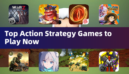 即刻畅玩的热门动作策略游戏