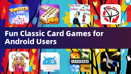 Fun Classic Card Games for Android Users