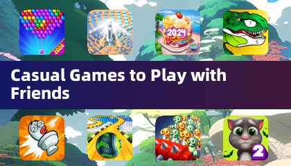 Casual Games to Play with Friends