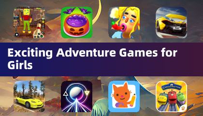 Exciting Adventure Games for Girls