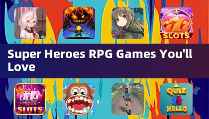 Super Heroes RPG Games You'll Love