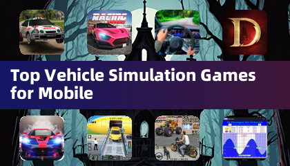 Top Vehicle Simulation Games for Mobile